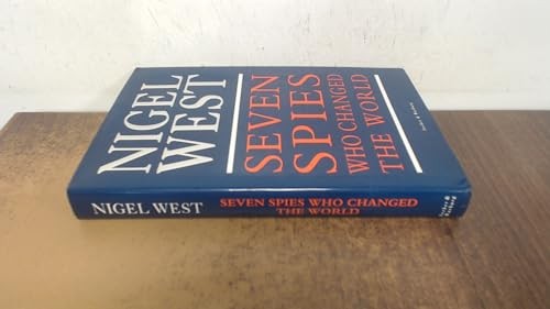 Seven Spies Who Changed the World