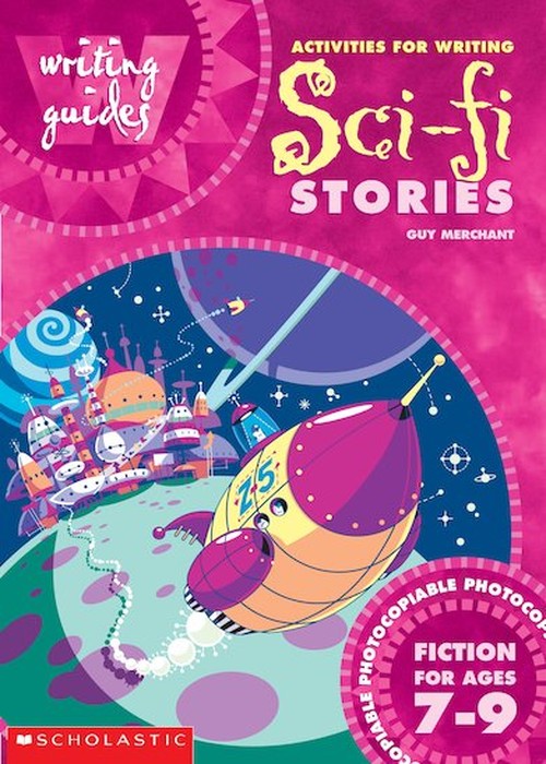 Activities for Writing Sci-Fi Stories for Ages 7-9