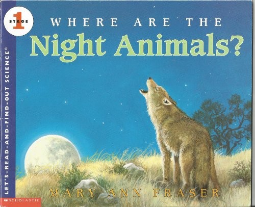 Where Are the Night Animals? (Let's Read and Find Out)