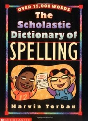 The Scholastic Dictionary of Spelling