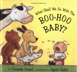 What Shall We Do with the Boo-Hoo Baby?
