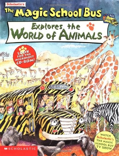 Scholastic's the Magic School Bus Explores the World of Animals
