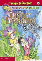 The Magic School Bus Science Chapter Book #11: Insect Invaders