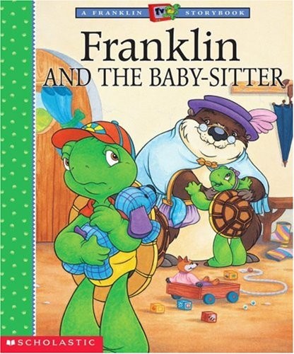 Franklin and the Babysitter (FRANKLIN TV STORYBOOK)