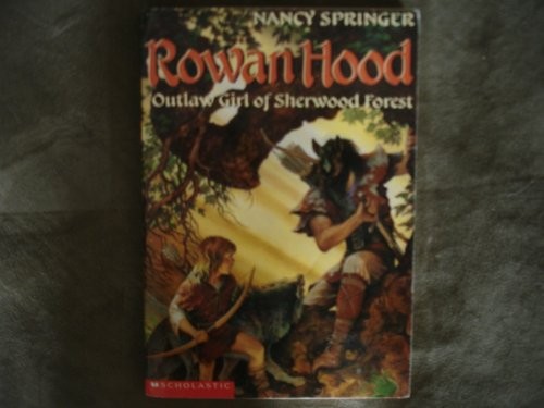 Rowanhood Outlaw Girl of Sherwood Forest