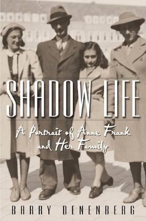 Shadow Life: A Portrait of Anne Frank and Her Family