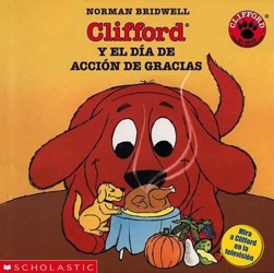 Clifford's Thanksgiving Visit (Clifford y El Dia de Accion de Gracias)