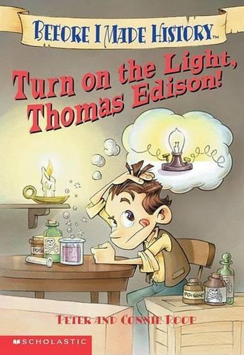 Turn on the Light, Thomas Edison!