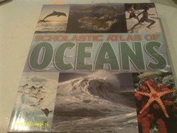 Scholastic Atlas of Oceans
