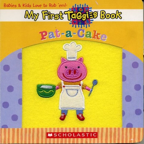 My First Taggies Book: Pat-a-Cake