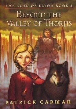 Land of Elyon: #2 Beyond the Valley of Thorns