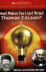 What Makes the Light Bright, Thomas Edison?