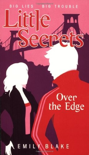 Little Secrets: #3 Over the Edge