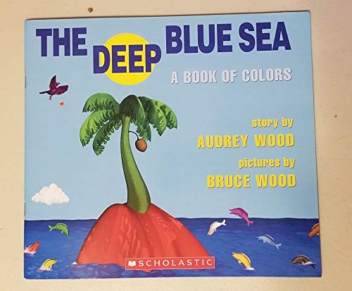 The Deep Blue Sea: A Book of Colors