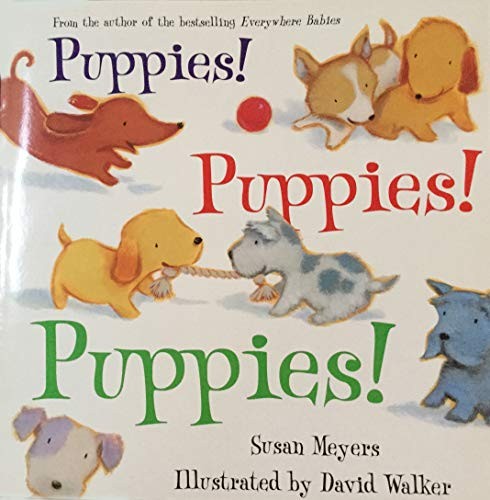 Puppies! Puppies! Puppies!