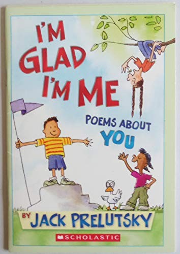 I'm Glad I'm Me, Poems About You