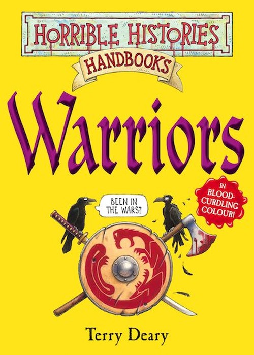 Horrible Histories Handbooks: Warriors