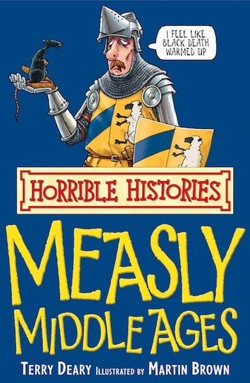 Horrible Histories: Measly Middle Ages: Re-issue