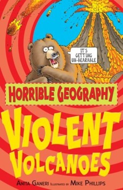 Horrible Geography: Violent Volcanoes