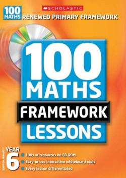 100 New Maths Framework Lessons for Year 6