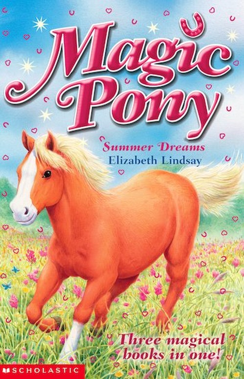 Magic Pony: Summer Dreams, Three Magical Books in One