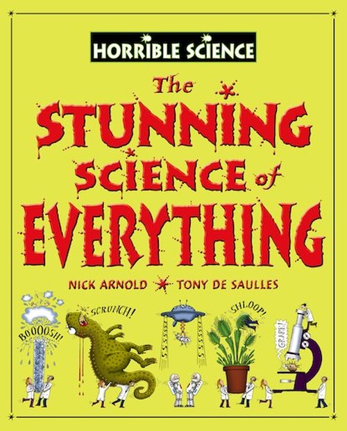 Horrible Science: Stunning Science of Everything