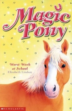 Magic Pony: #6 Worst Week at School