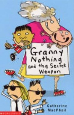 Granny Nothing and the Secret Weapon