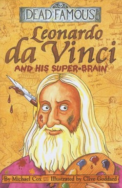 Dead Famous: Leonardo da Vinci and His Super-Brain