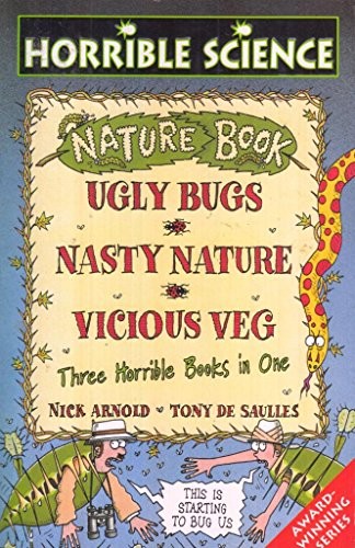 Horrible Science - Nature Book (Ugly Bugs - Nasty Nature - Vicious Veg)