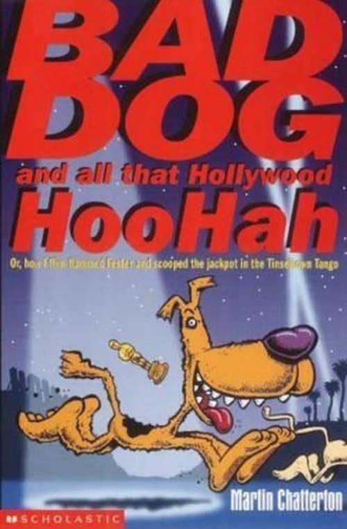 Bad Dog and All That Hollywood Hoohah