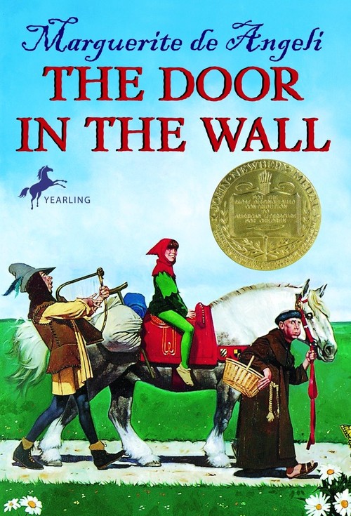 Marguerite De Angeli - The Door in the Wall: (Newbery Medal Winner)