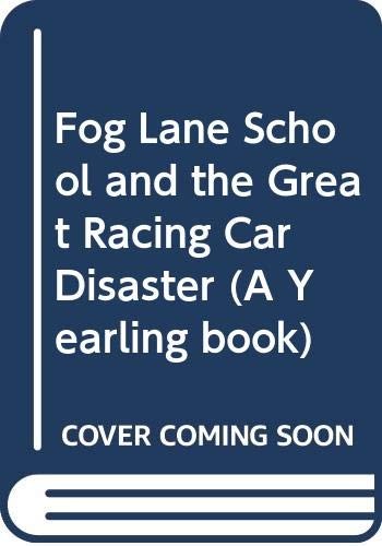 Fog Lane School and the Great Racing Car Disaster