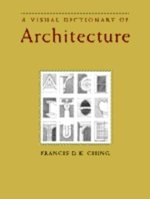 A Visual Dictionary of Architecture