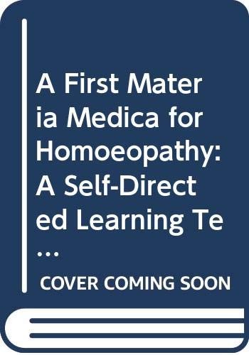 A First Materia Medica for Homoeopathy