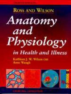 Ross and Wilson Anatomy and Physiology in Health and Illness