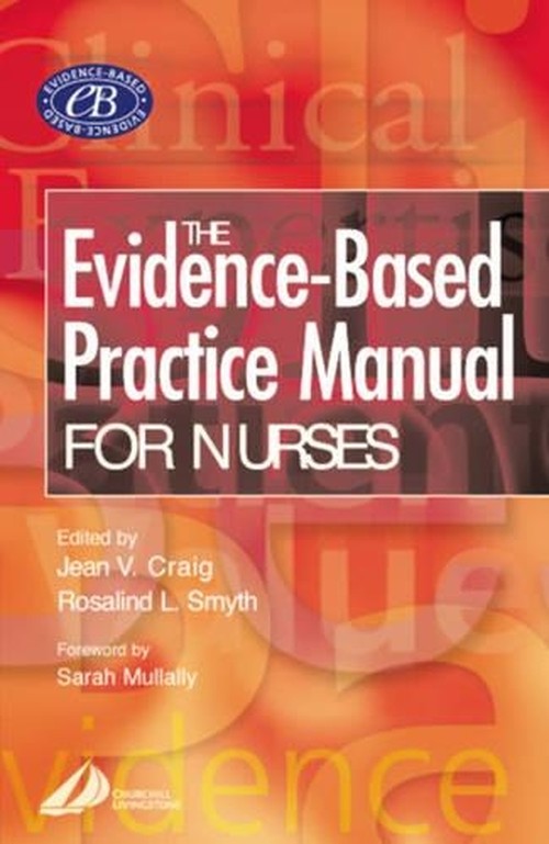 The Evidence Based Practice Manual for Nurses