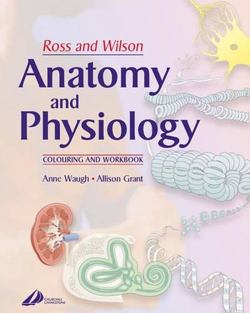 Ross and Wilson's Anatomy and Physiology