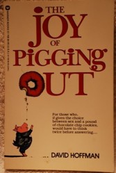 The Joy of Pigging Out