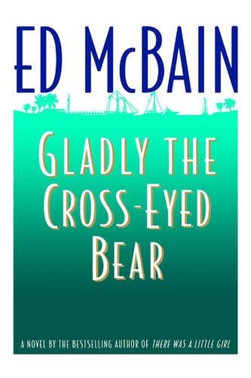 The Glady the Cross-Eyed Bear