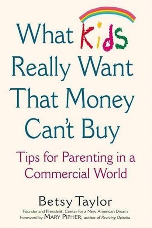What Kids Really Want That Money Cant Bu