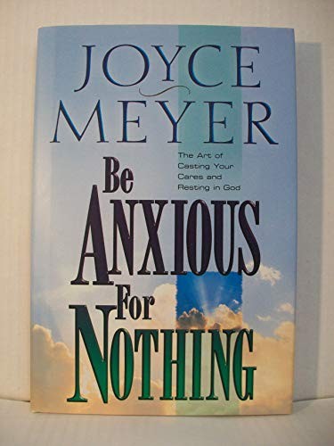 Be Anxious for Nothing