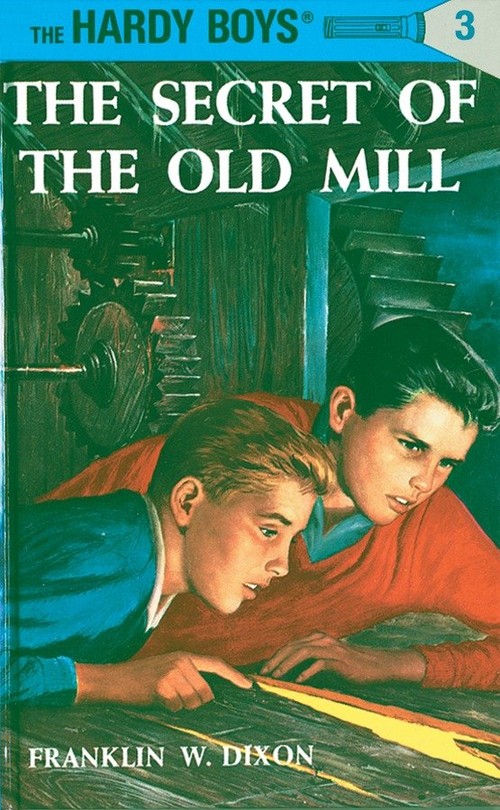 The Hardy Boys 03: the Secret of the Old Mill