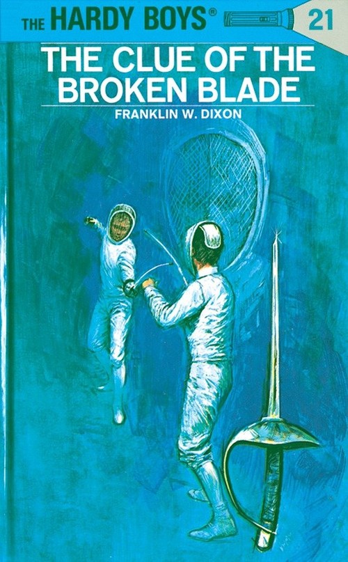 The Hardy Boys 21: the Clue of the Broken Blade