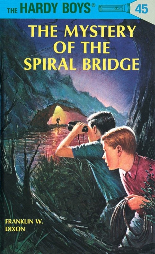 The Hardy Boys 45: the Mystery of the Spiral Bridge