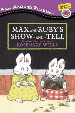 Max and Ruby's Show and Tell