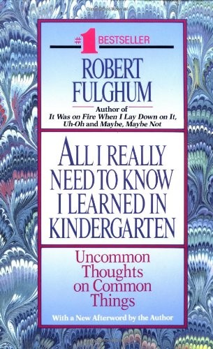 All I Really Need to Know I Learned