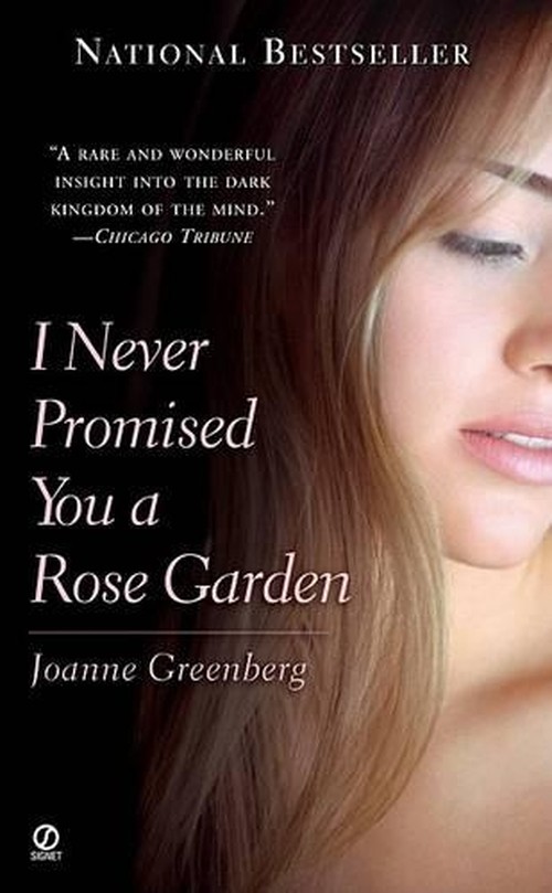 I Never Promised You a Rose Garden