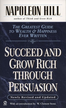 Succeed And Grow Rich Through Persuasion