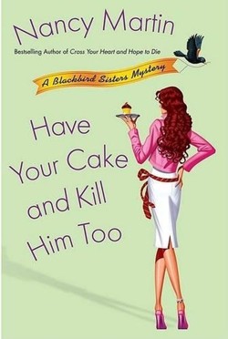 Have Your Cake and Kill Him Too